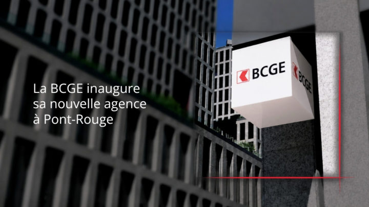 La BCGE s’implante au cœur du quartier de Pont-Rouge